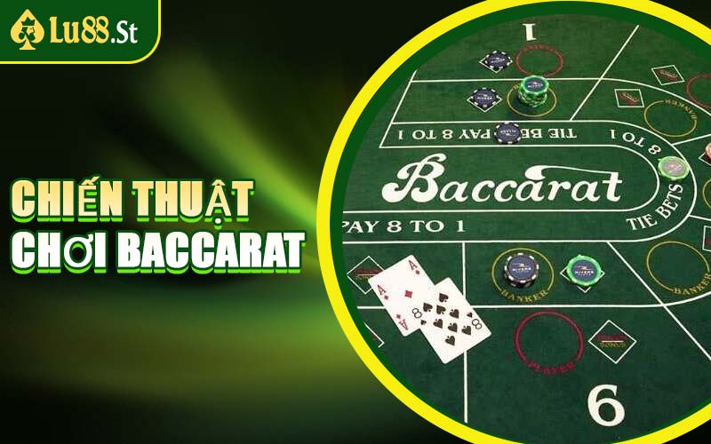 Chiến Thuật Chơi Baccarat