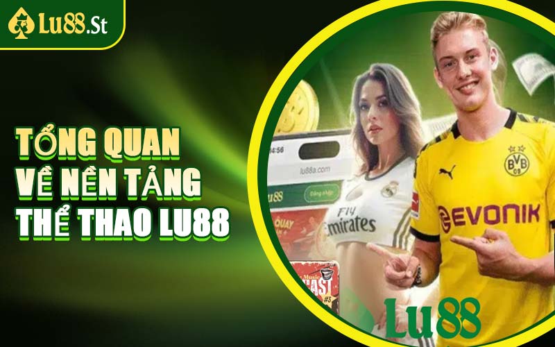 Tổng Quan Về Nền Tảng Thể Thao LU88